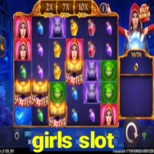 girls slot