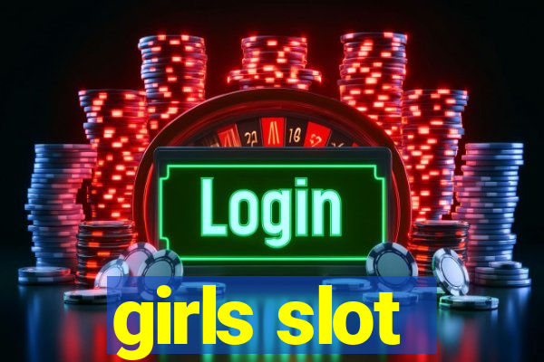 girls slot