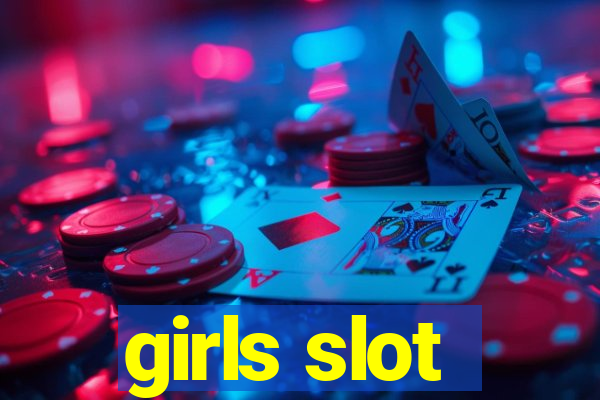 girls slot