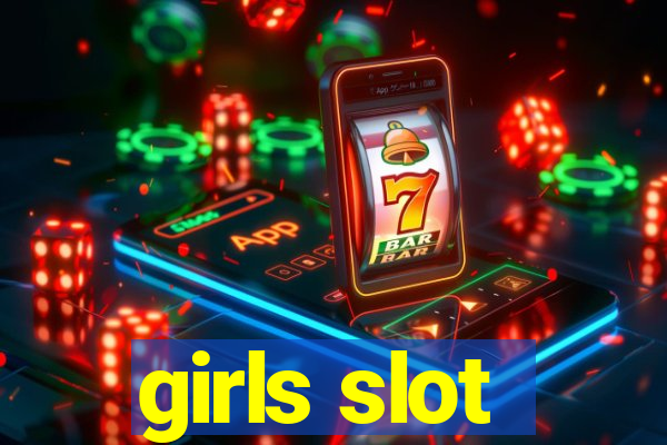 girls slot