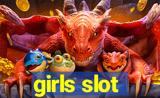 girls slot