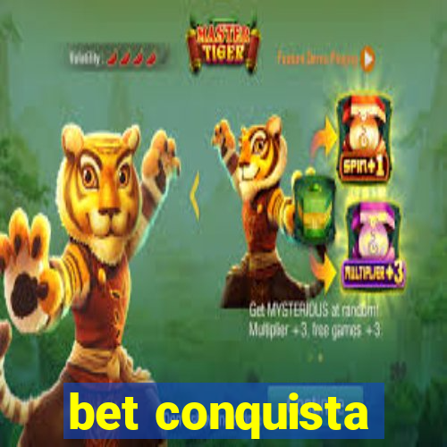 bet conquista