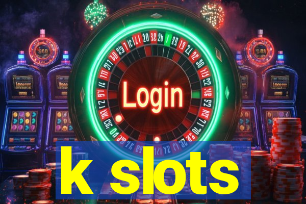 k slots