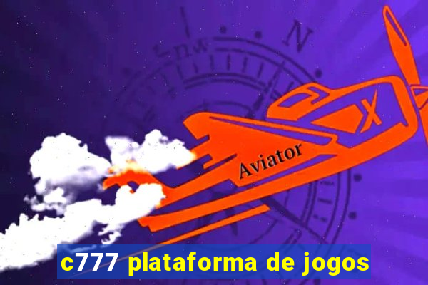 c777 plataforma de jogos