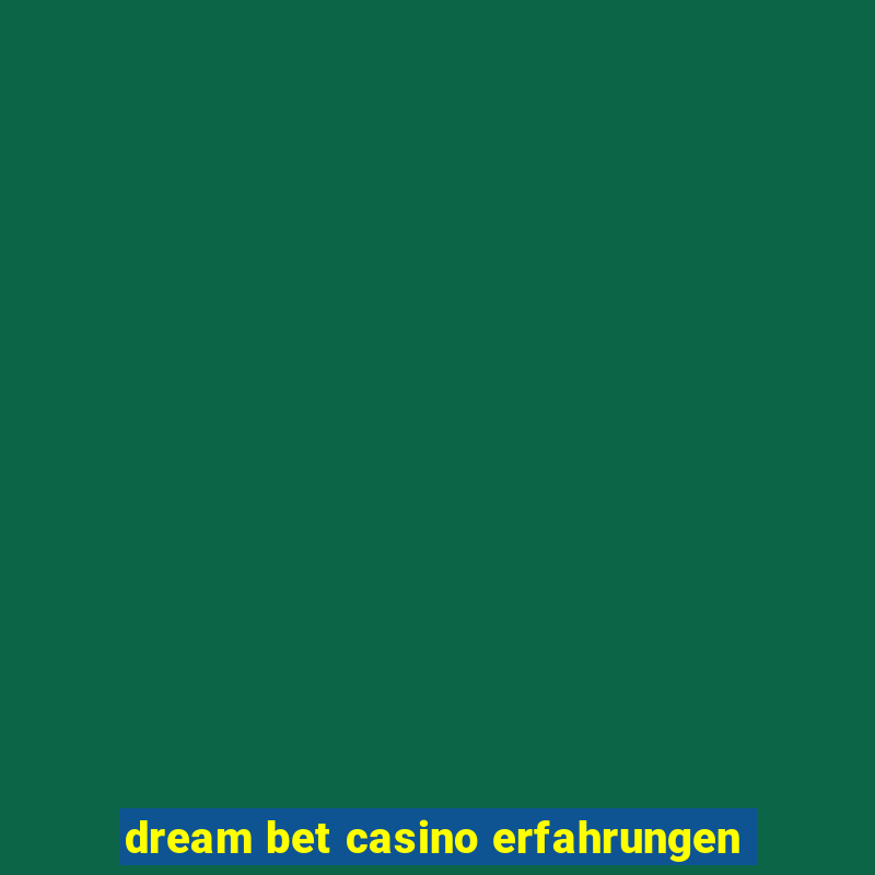 dream bet casino erfahrungen