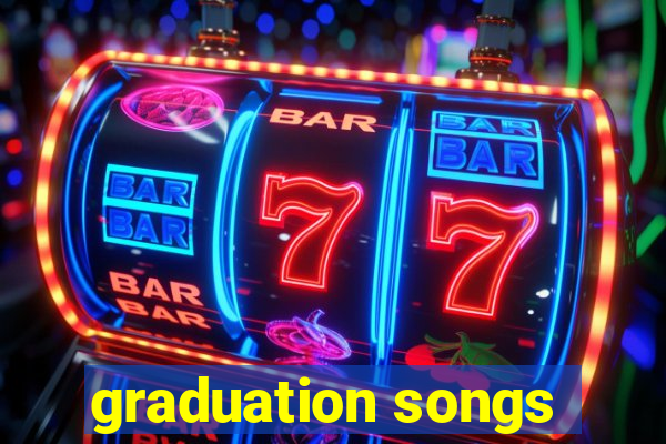 graduation songs