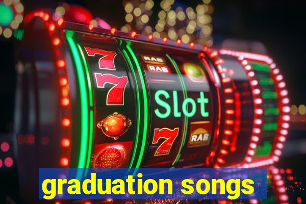 graduation songs