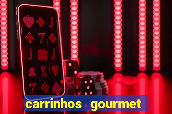 carrinhos gourmet para festas