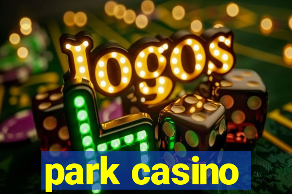 park casino