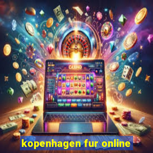 kopenhagen fur online