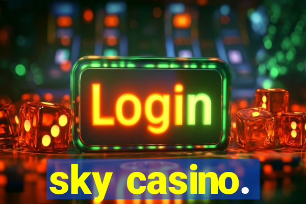 sky casino.