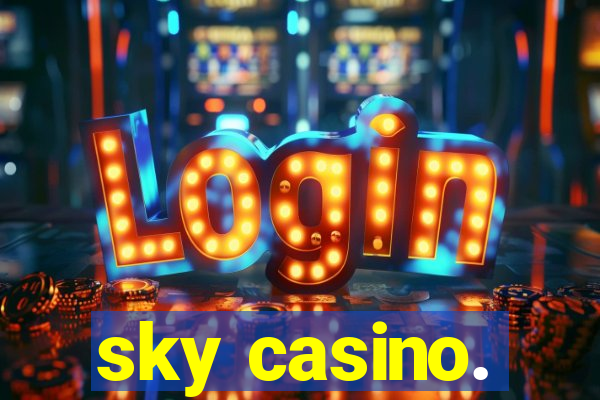 sky casino.