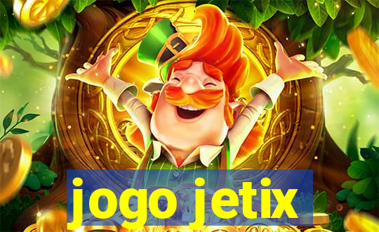 jogo jetix