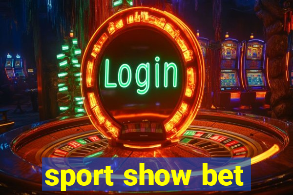 sport show bet