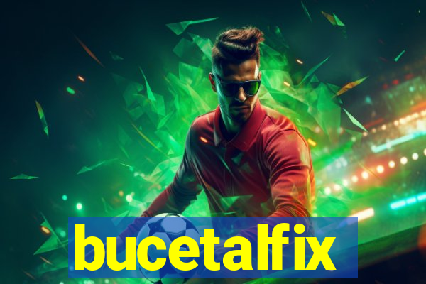 bucetalfix