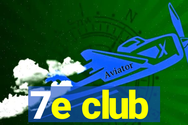 7e club