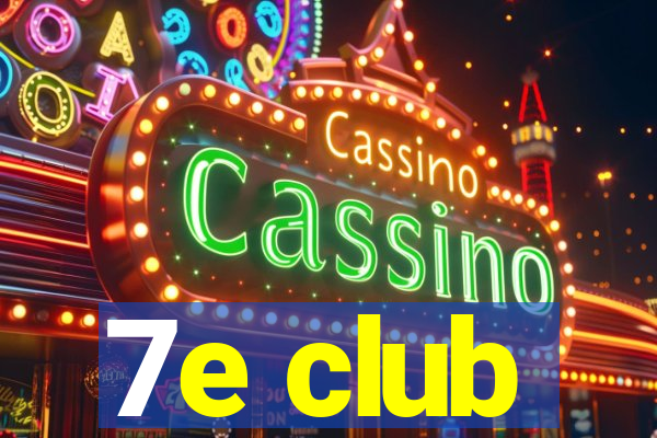 7e club