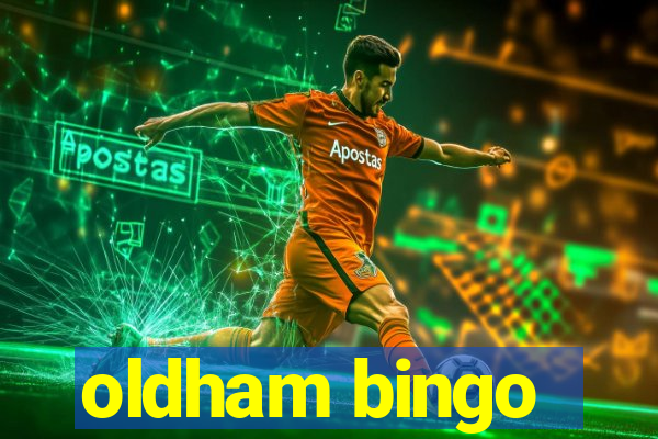 oldham bingo