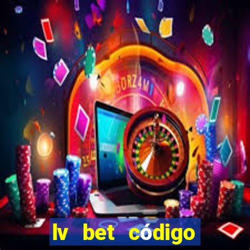 lv bet código promocional 50 reais