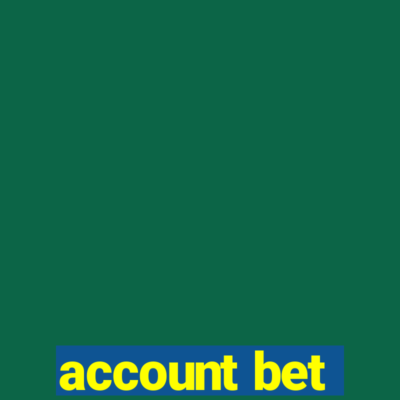 account bet