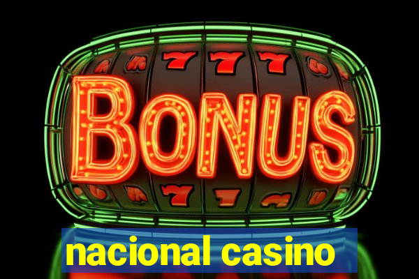 nacional casino