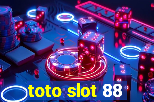 toto slot 88