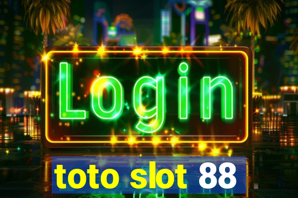 toto slot 88