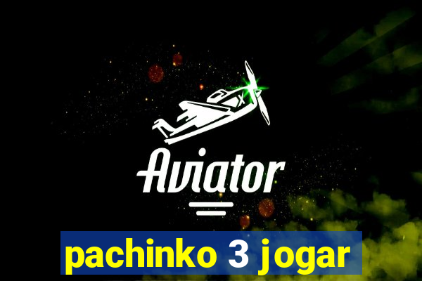 pachinko 3 jogar