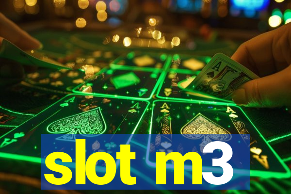 slot m3