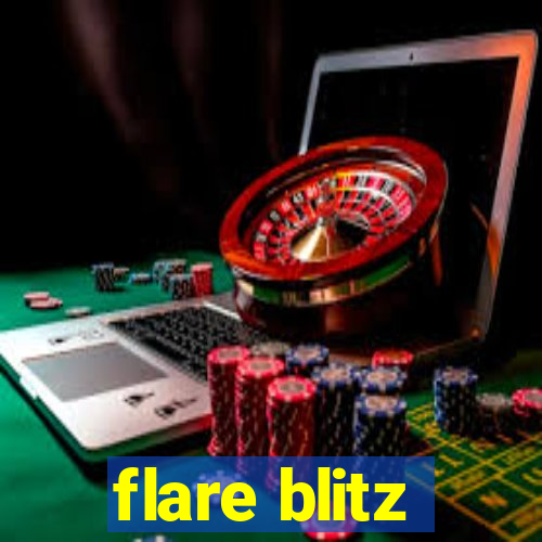 flare blitz