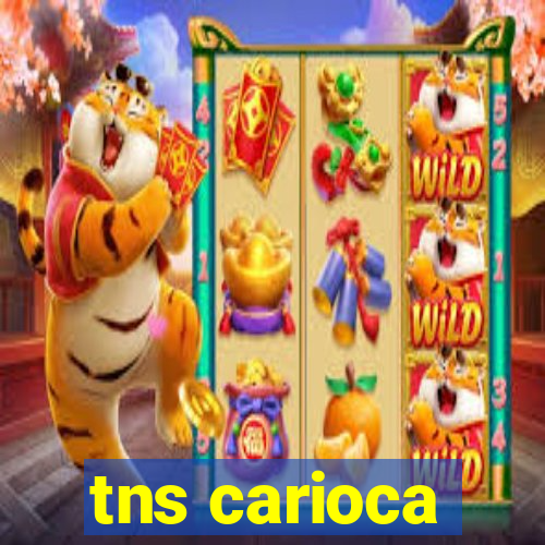 tns carioca