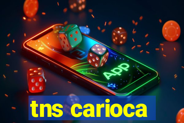 tns carioca