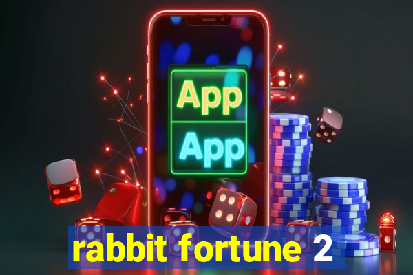 rabbit fortune 2