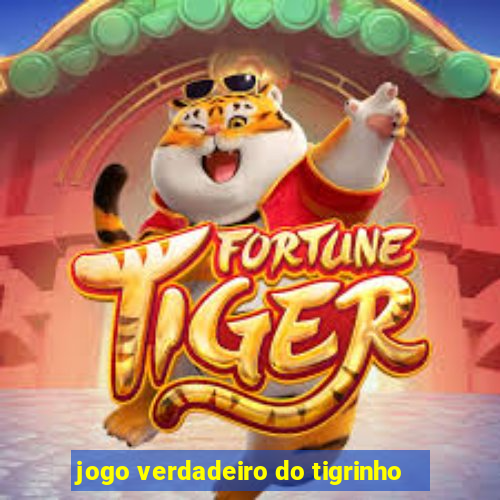 jogo verdadeiro do tigrinho