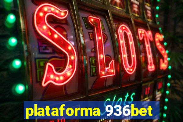 plataforma 936bet