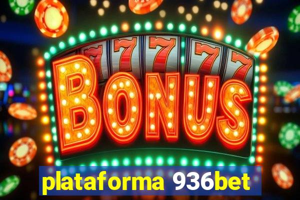 plataforma 936bet