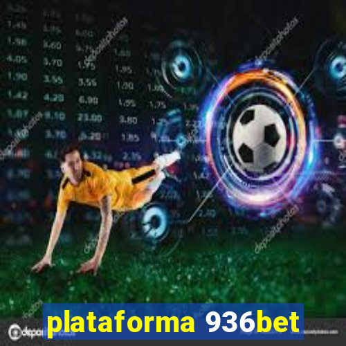 plataforma 936bet