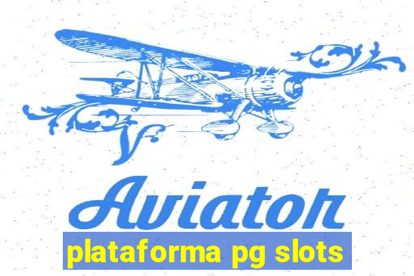 plataforma pg slots