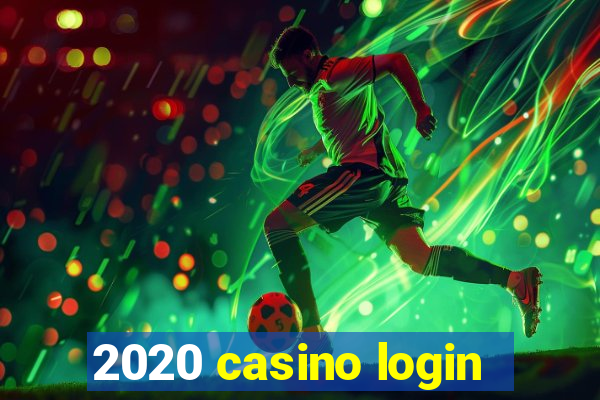 2020 casino login