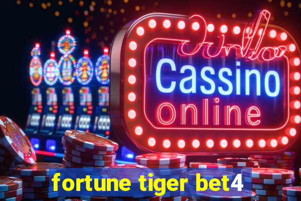 fortune tiger bet4