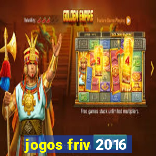 jogos friv 2016