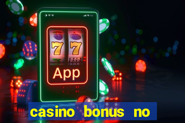 casino bonus no deposit codes