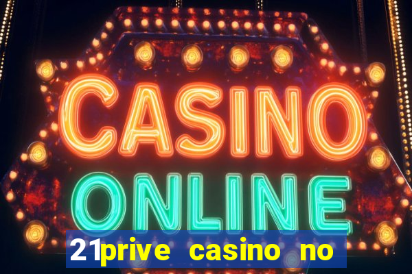 21prive casino no deposit bonus