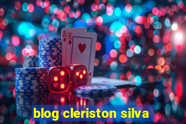 blog cleriston silva