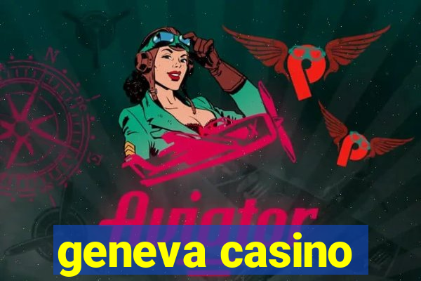 geneva casino