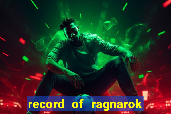 record of ragnarok 3 temporada