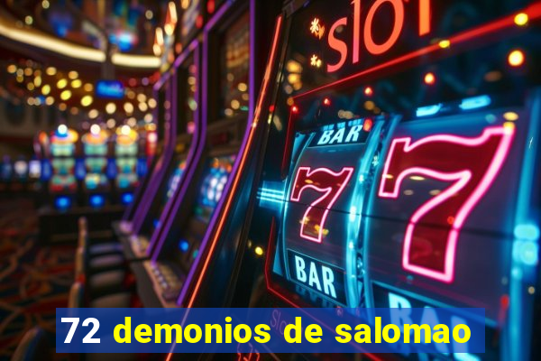 72 demonios de salomao