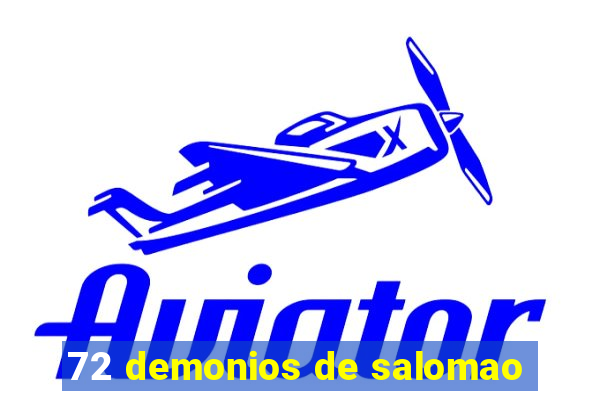 72 demonios de salomao