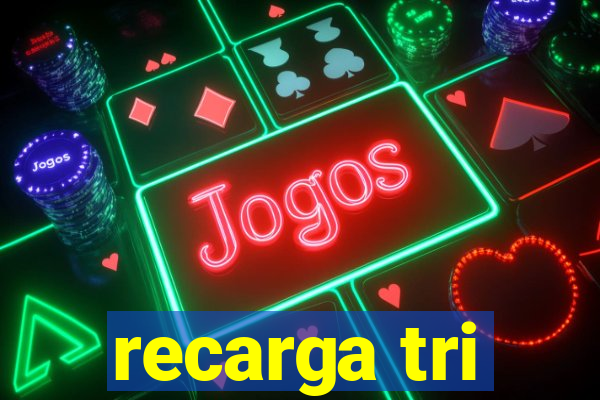 recarga tri