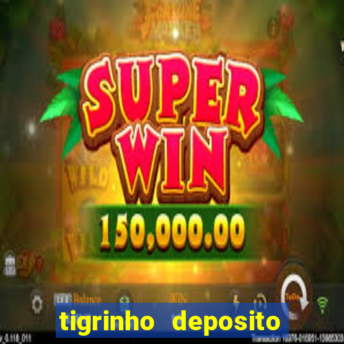 tigrinho deposito de 1 real